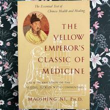 Load image into Gallery viewer, Maoshing Ni - The Yellow Emperor's Classic of Medicine