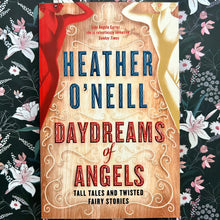 Load image into Gallery viewer, Heather O'Neill - Daydreams of Angels