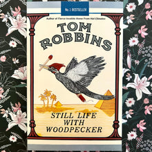 Load image into Gallery viewer, Tom Robbins - Still Life with Woodpecker