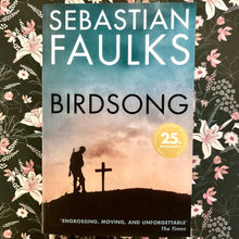 Load image into Gallery viewer, Sebastian Faulks - Birdsong