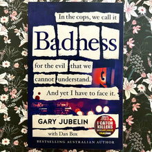 Load image into Gallery viewer, Gary Jubelin - Badness