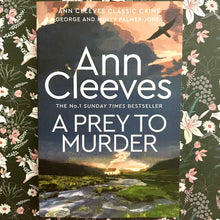 Load image into Gallery viewer, Ann Cleeves - A Prey to Murder- #4 George & Molly Palmer-Jones