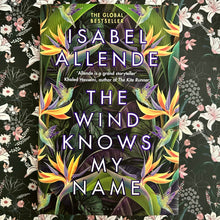Load image into Gallery viewer, Isabel Allende - The Wind Knows My Name
