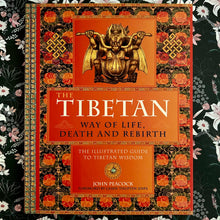 Load image into Gallery viewer, John Peacock - The Tibetan Way of Life, Death and Rebirth