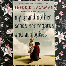 Load image into Gallery viewer, Fredrik Backman - My Grandmother Sends Her Regards and Apologises