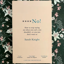 Load image into Gallery viewer, Sarah Knight - **** No!