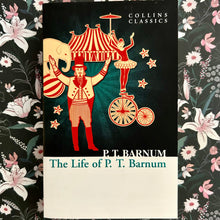 Load image into Gallery viewer, P.T. Barnum - The Life of P.T. Barnum