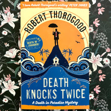 Load image into Gallery viewer, Robert Thorogood - Death Knocks Twice - #3 Death in Paradise