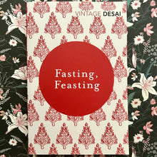 Load image into Gallery viewer, Anita Desai - Fasting, Feasting