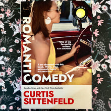 Load image into Gallery viewer, Curtis Sittenfeld - Romantic Comedy