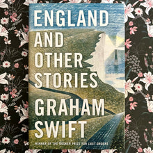 Load image into Gallery viewer, Graham Swift - England and Other Stories
