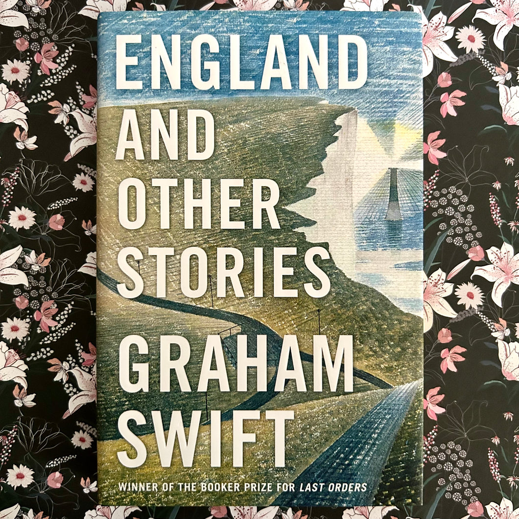 Graham Swift - England and Other Stories