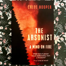 Load image into Gallery viewer, Chloe Hooper - The Arsonist
