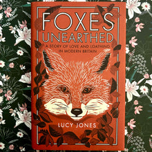 Load image into Gallery viewer, Lucy Jones - Foxes Unearthed
