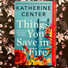 Load image into Gallery viewer, Katherine Center - Things You Save in a Fire
