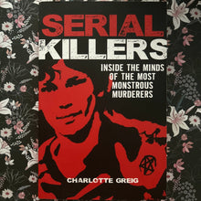 Load image into Gallery viewer, Charlotte Greig - Serial Killers
