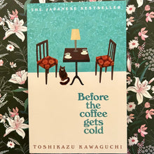 Load image into Gallery viewer, Toshikazu Kawaguchi - Before the Coffee Gets Cold
