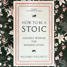 Load image into Gallery viewer, Massimo Pigliucci - How To Be a Stoic
