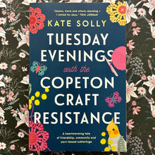 Load image into Gallery viewer, Kate Solly - Tuesday Evenings with the Copeton Craft Resistance
