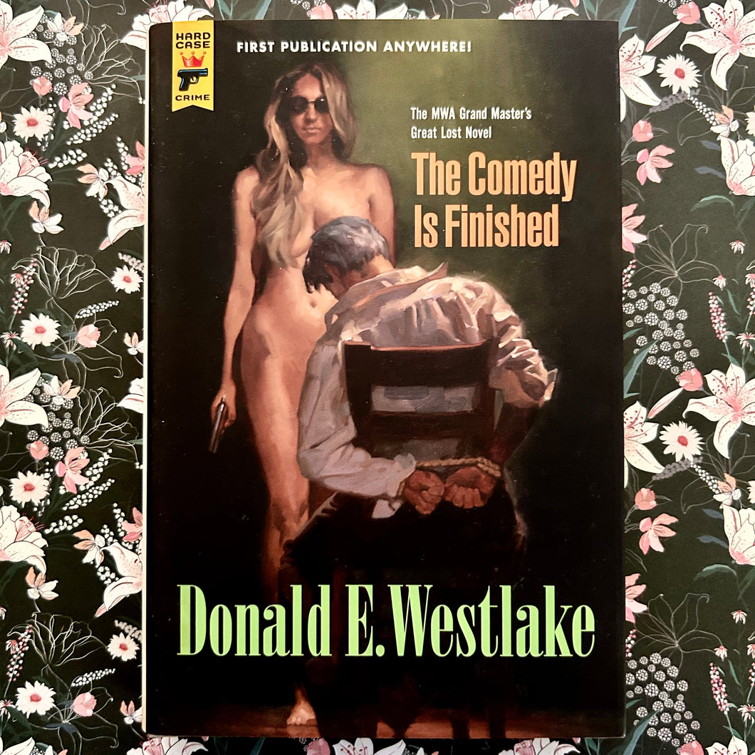Donald E. Westlake - The Comedy is Finished - #105 Hard Case Crime