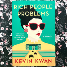 Load image into Gallery viewer, Kevin Kwan - Rich People Problems
