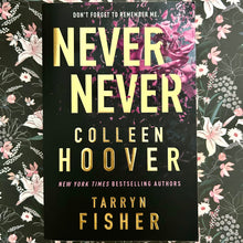 Load image into Gallery viewer, Colleen Hoover &amp; Tarryn Fisher - Never Never
