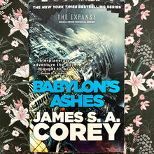 Load image into Gallery viewer, James S.A. Corey - Babylon&#39;s Ashes - #6 *RESERVED FOR AFIRA

