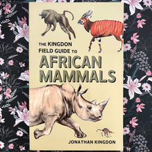 Load image into Gallery viewer, Jonathan Kingdon - The Kingdon Field Guide to African Mammals
