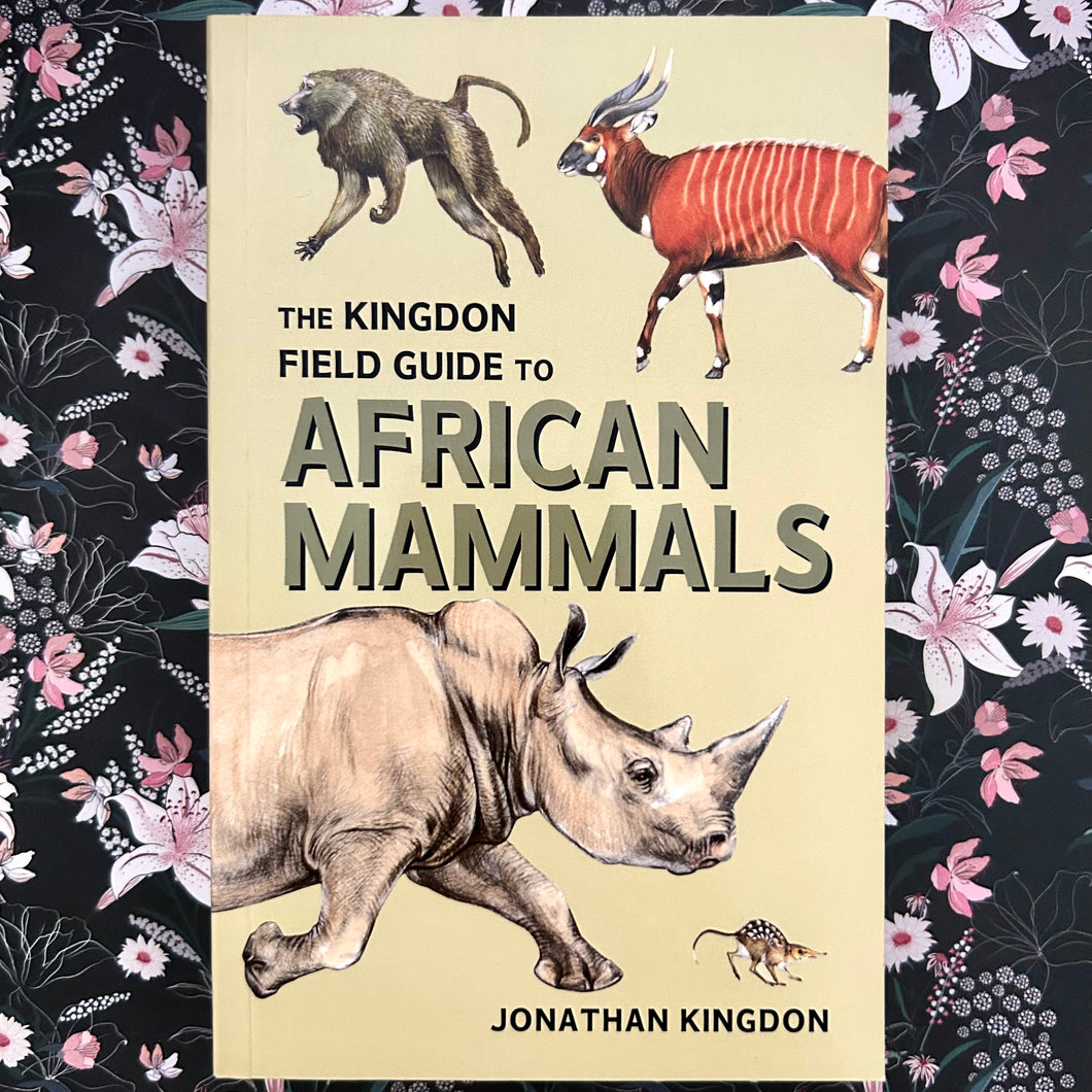 Jonathan Kingdon - The Kingdon Field Guide to African Mammals