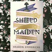 Load image into Gallery viewer, Sharon Emmerichs - Shield Maiden
