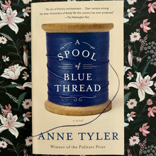 Load image into Gallery viewer, Anne Tyler - A Spool of Blue Thread
