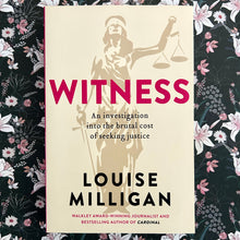 Load image into Gallery viewer, Louise Milligan - Witness
