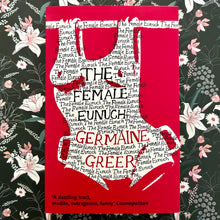 Load image into Gallery viewer, Germaine Greer - The Female Eunuch
