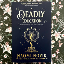 Load image into Gallery viewer, Naomi Novik - A Deadly Education
