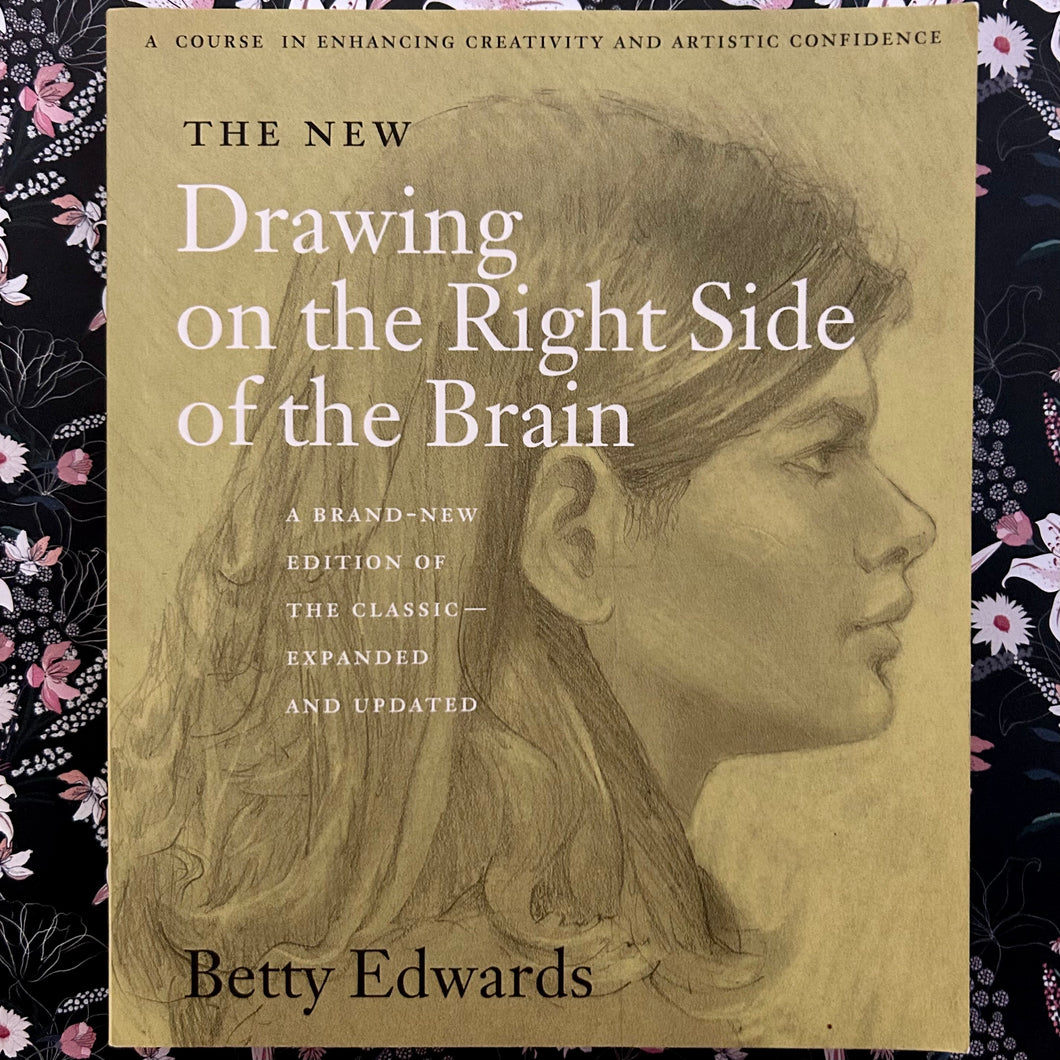 Betty Edwards The New Drawing on the Right Side of the Brain Stoker Books