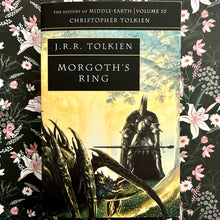 Load image into Gallery viewer, J.R.R. Tolkien - Morgoth&#39;s Ring - The History of Middle-Earth - Volume 10
