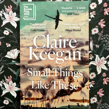 Load image into Gallery viewer, Claire Keegan - Small Things Like These
