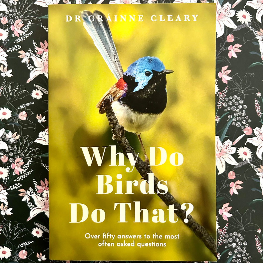 Gráinne Cleary - Why Do Birds Do That?