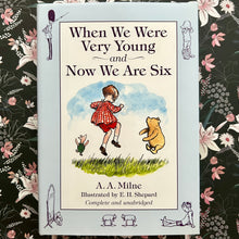 Load image into Gallery viewer, A.A. Milne - When We Were Very Young &amp; Now We Are Six
