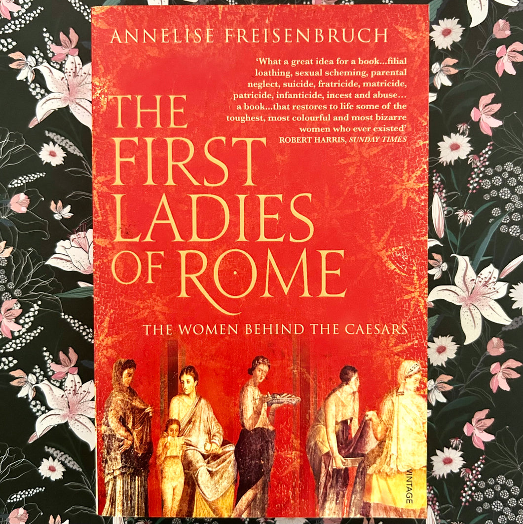 Annelise Freisenbruch - The First Ladies of Rome