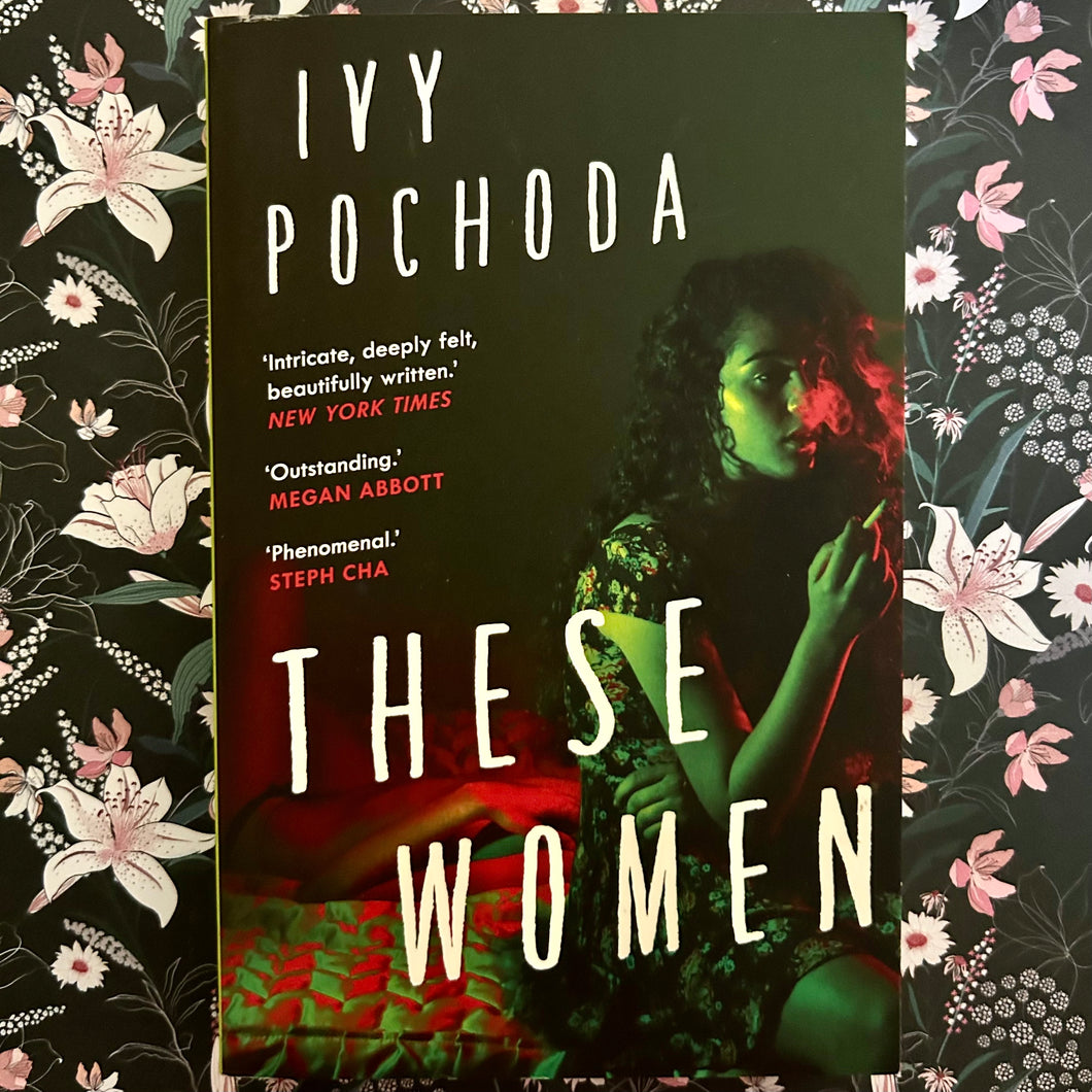 Ivy Pochoda - These Women