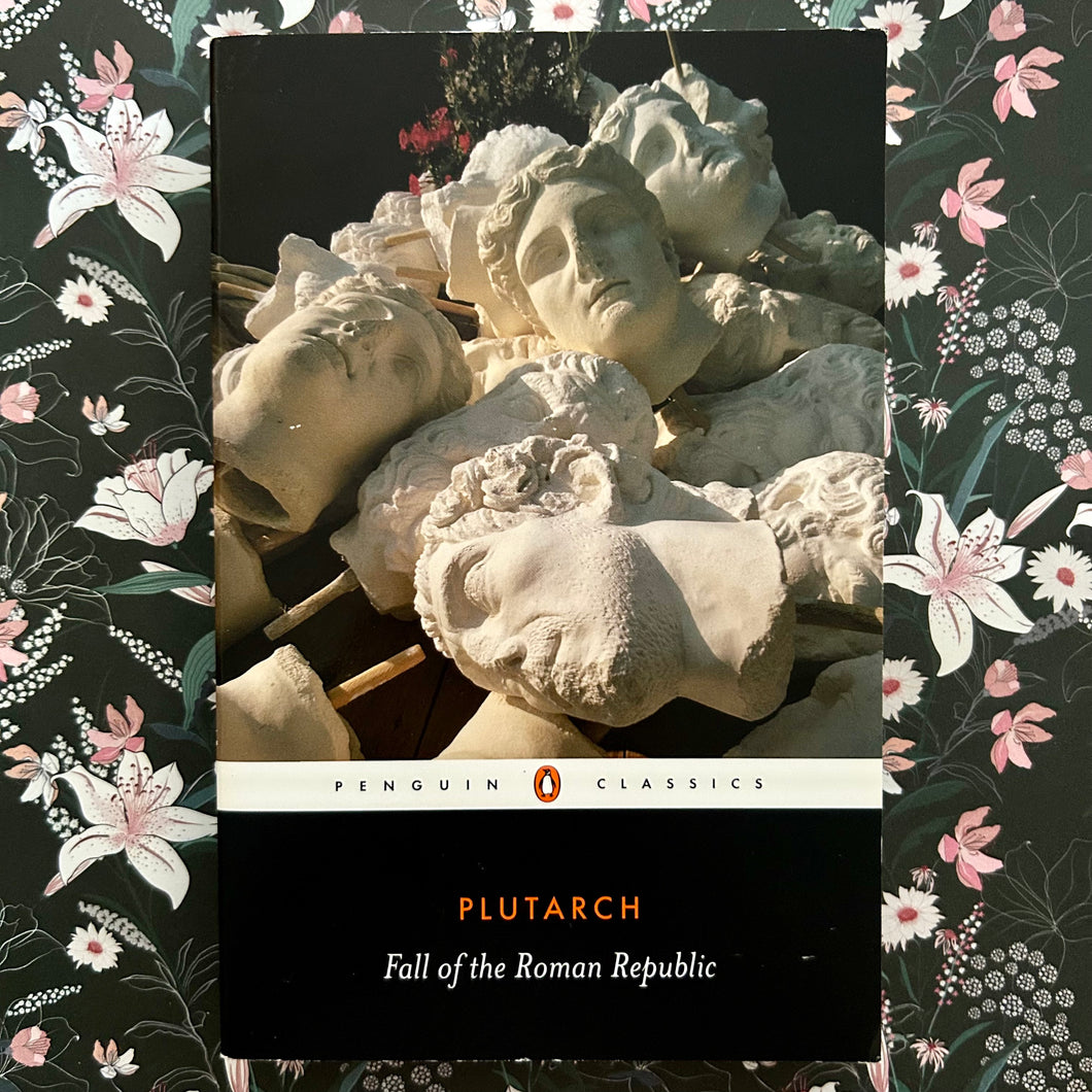Plutarch - Fall of the Roman Rebublic