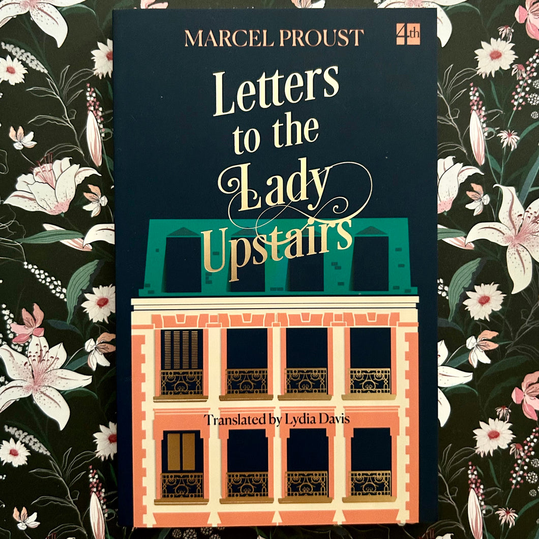 Marcel Proust - Letters to the Lady Upstairs