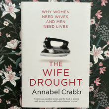 Load image into Gallery viewer, Annabel Crabb - The Wife Drought
