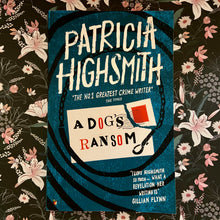 Load image into Gallery viewer, Patricia Highsmith - A Dog&#39;s Ransom
