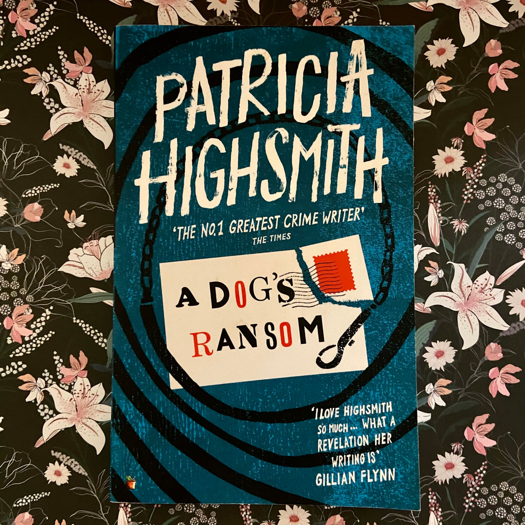 Patricia Highsmith - A Dog's Ransom