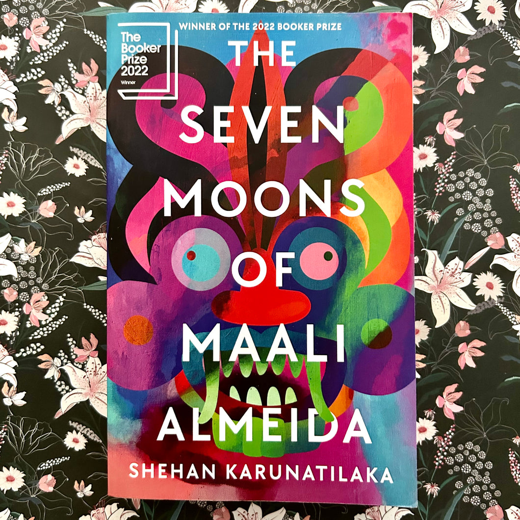 Shehan Karunatilaka - The Seven Moons of Maali Almeida