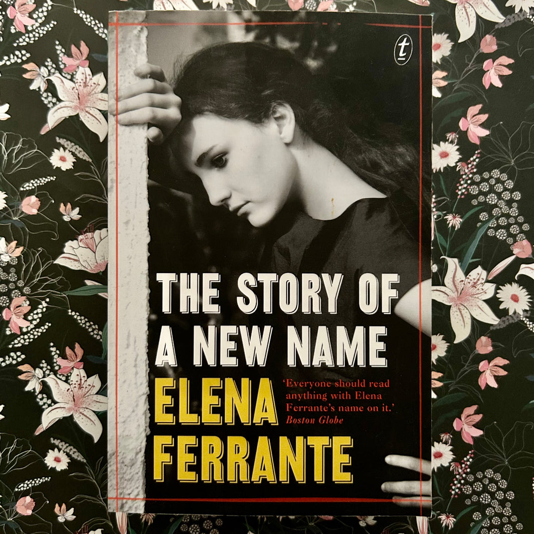 Elena Ferrante - The Story of a New Name - #2 Neapolitan Novels