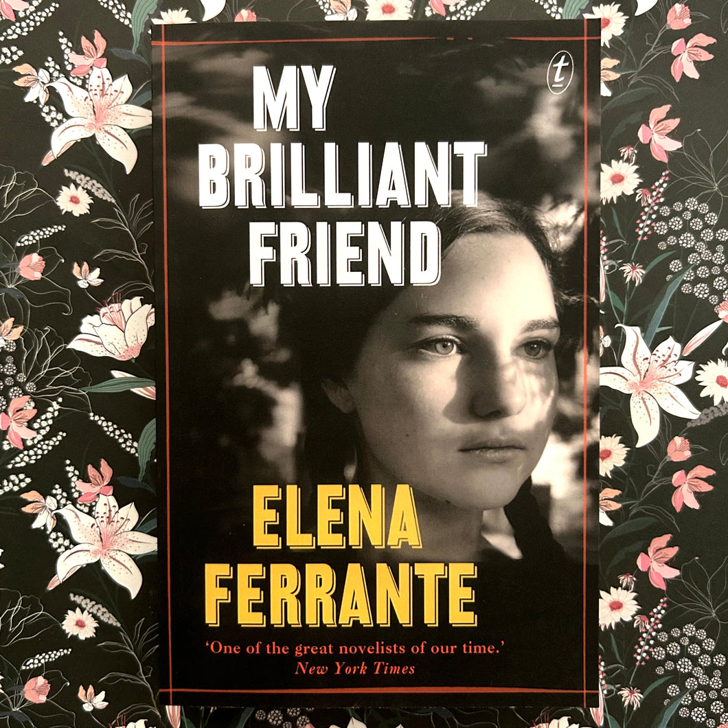 Elena Ferrante - My Brilliant Friend