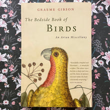Load image into Gallery viewer, Graeme Gibson - The Bedside Book of Birds
